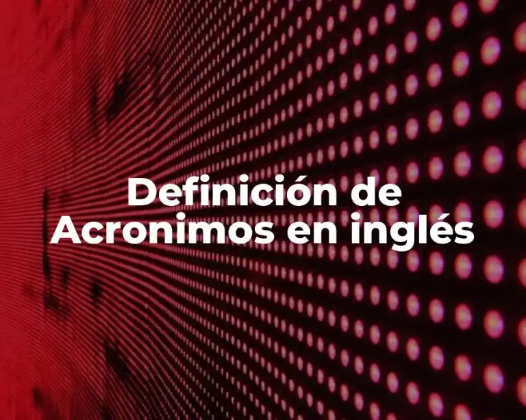 Definición de Acronimos en inglés