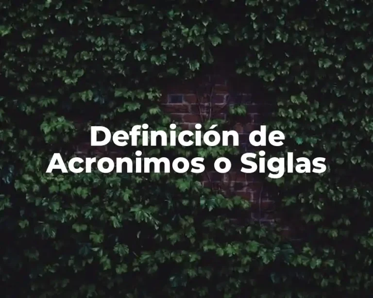 Definición de Acronimos o Siglas