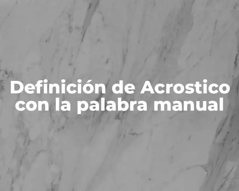 Definición de Acrostico con la palabra manual