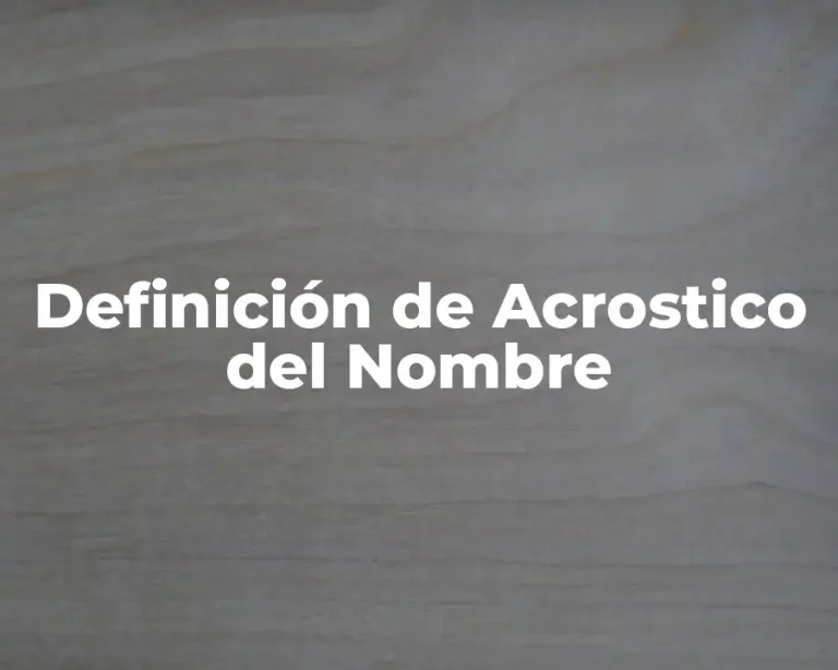 Definición de Acrostico del Nombre