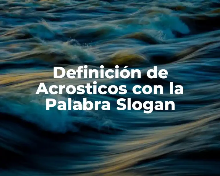 Definición de Acrosticos con la Palabra Slogan