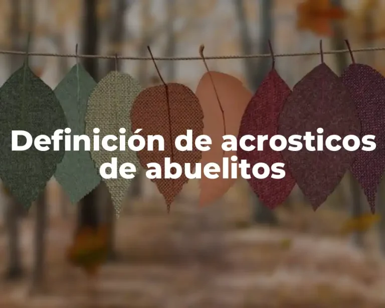 Definición de acrosticos de abuelitos
