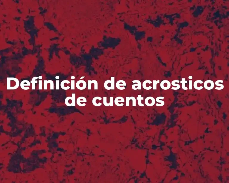 Definición de acrosticos de cuentos