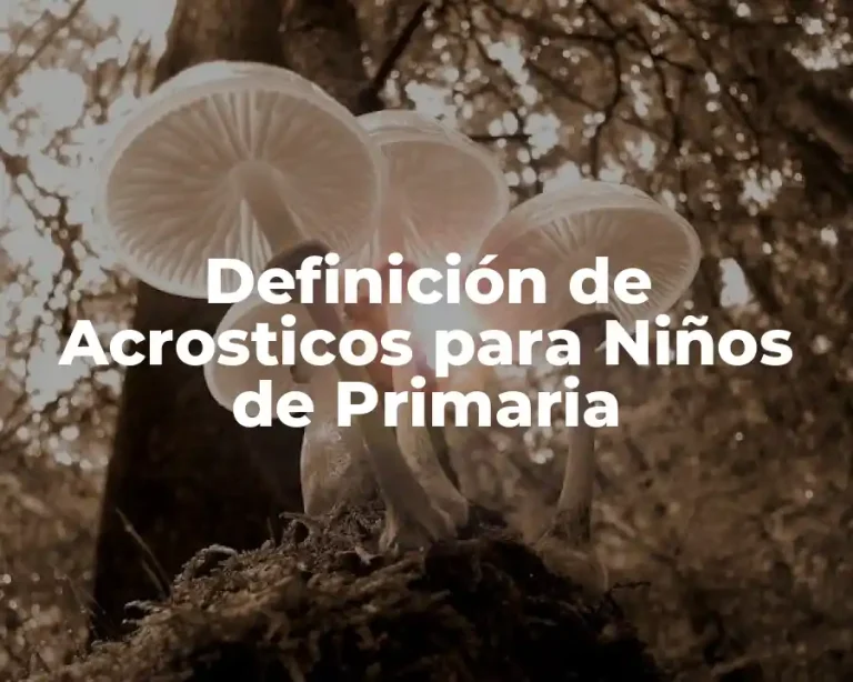 Definición de Acrosticos para Niños de Primaria