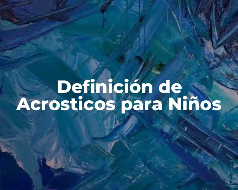 Definición de Acrosticos para Niños