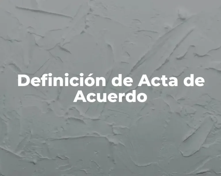 Definición de Acta de Acuerdo