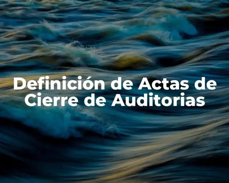 Definición de Actas de Cierre de Auditorias
