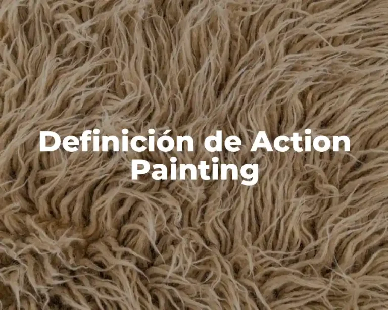 Definición de Action Painting
