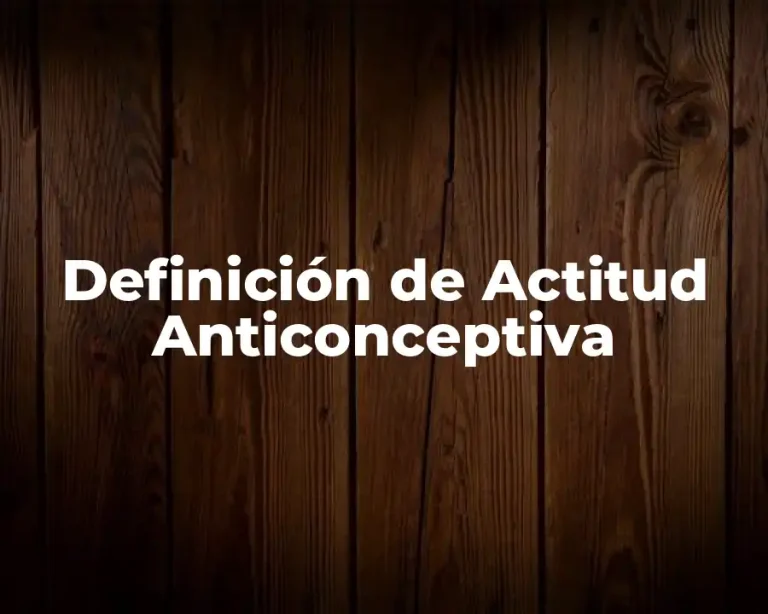 Definición de Actitud Anticonceptiva