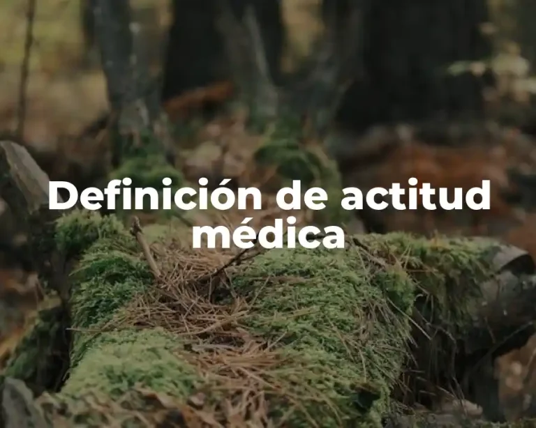 Definición de actitud médica