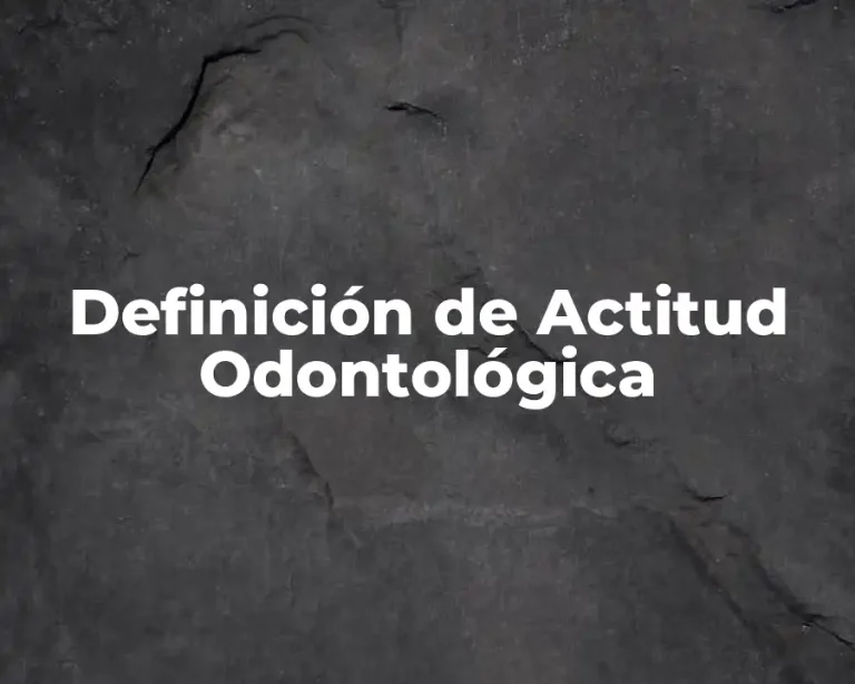 Definición de Actitud Odontológica