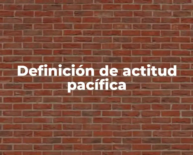 Definición de actitud pacífica