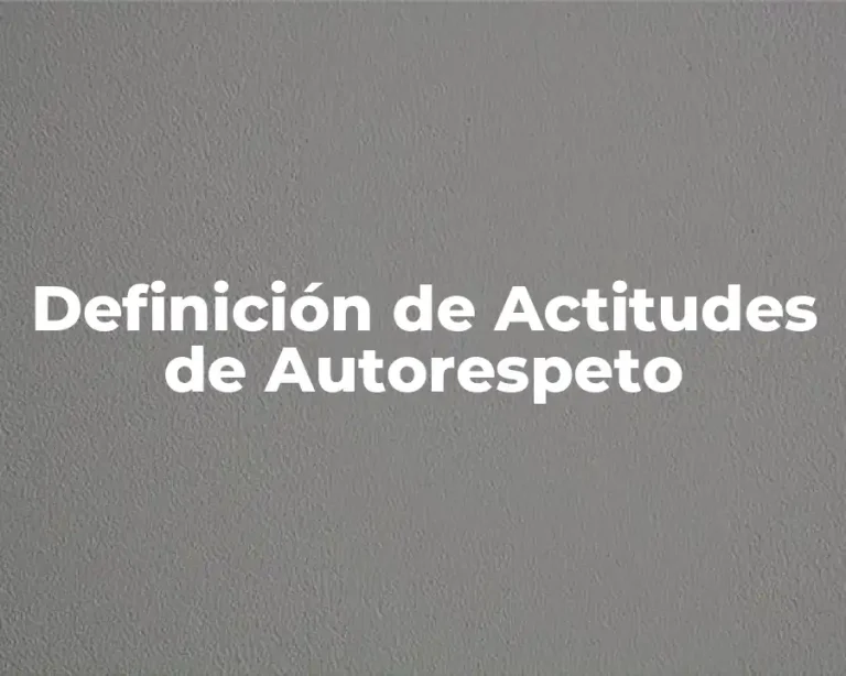 Definición de Actitudes de Autorespeto