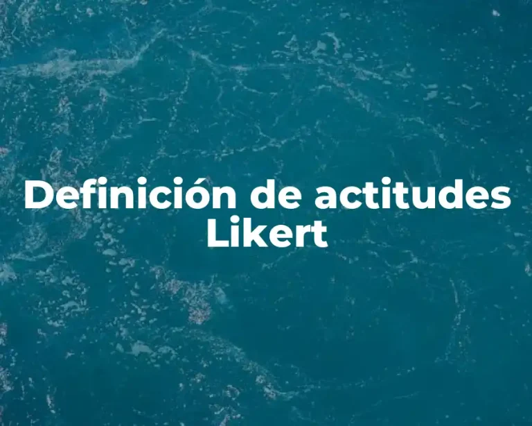 Definición de actitudes Likert