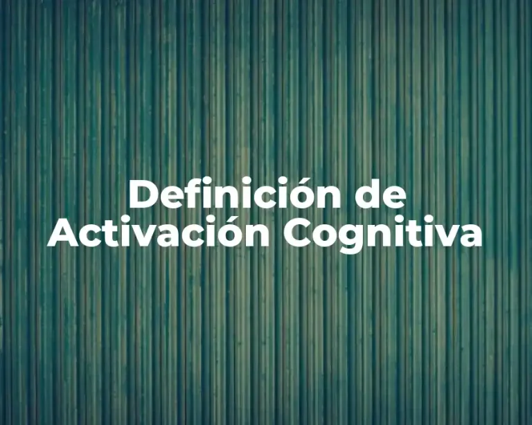 Definición de Activación Cognitiva