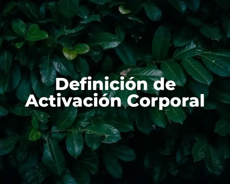 Definición de Activación Corporal
