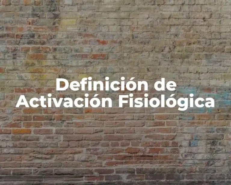 Definición de Activación Fisiológica