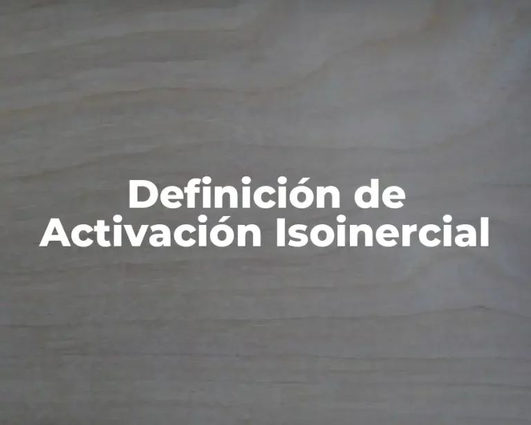 Definición de Activación Isoinercial
