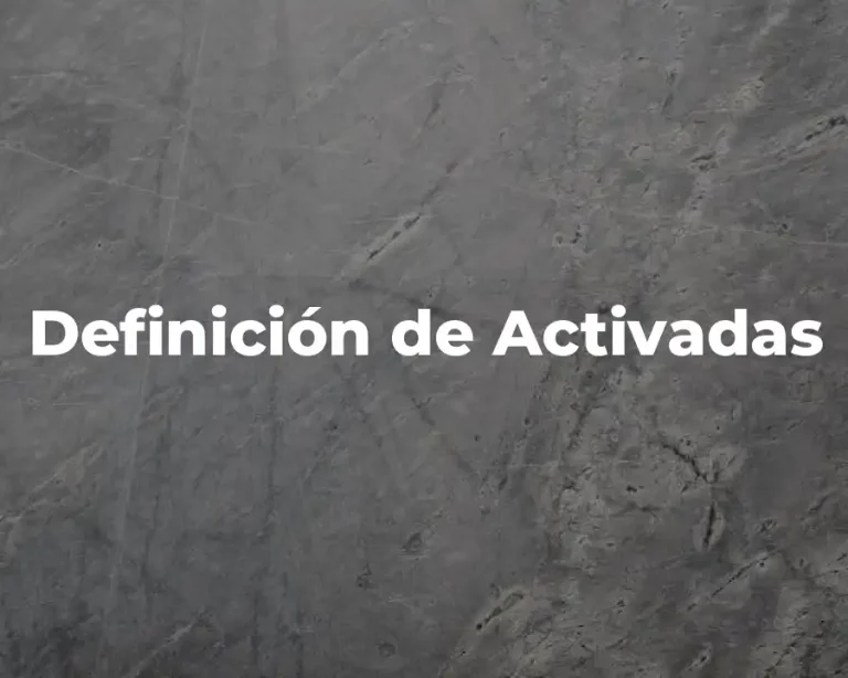 Definición de Activadas
