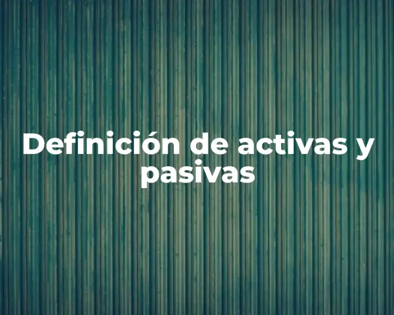 Definición de activas y pasivas