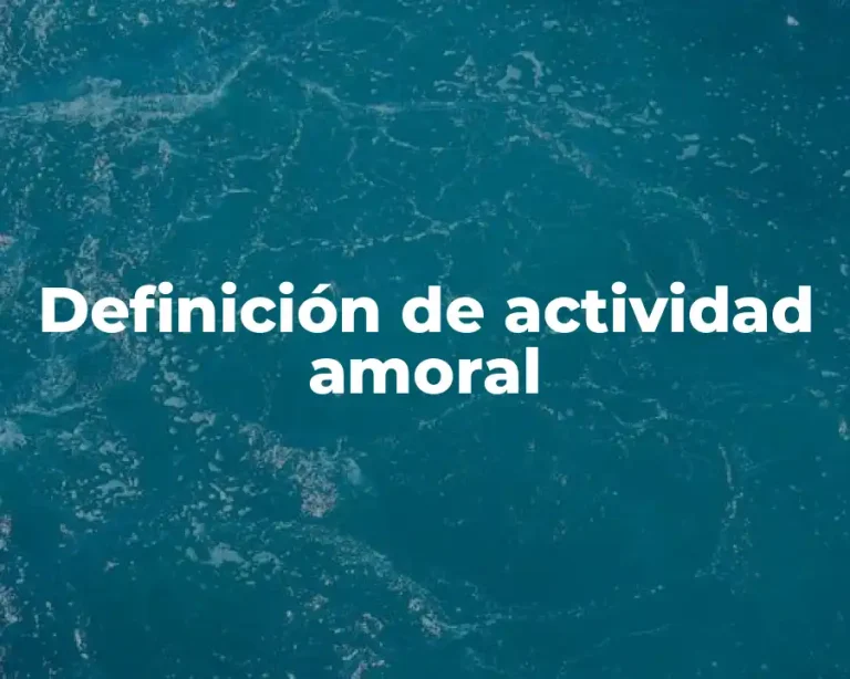 Definición de actividad amoral