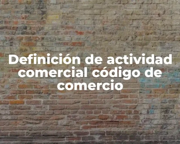 Definición de actividad comercial código de comercio