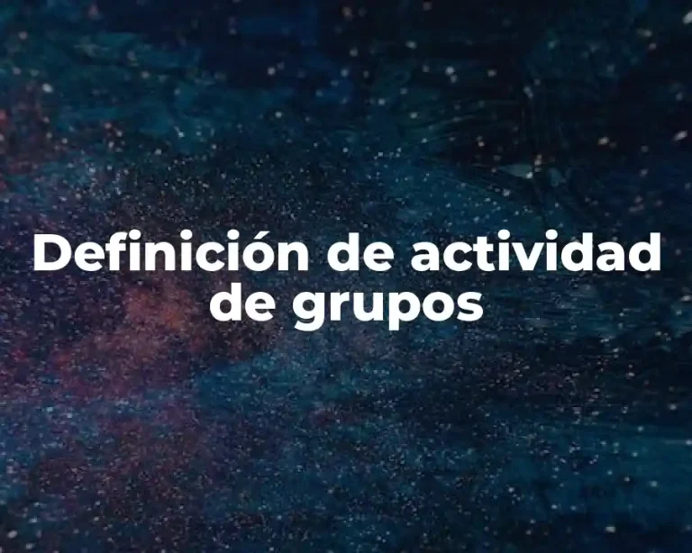 Definición de actividad de grupos