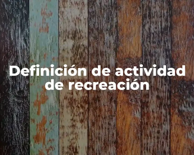 Definición de actividad de recreación