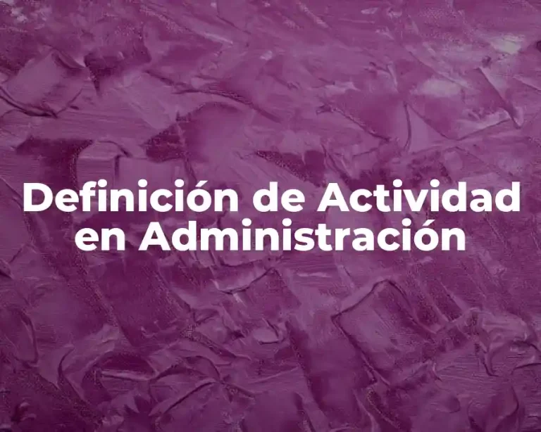 Definición de Actividad en Administración