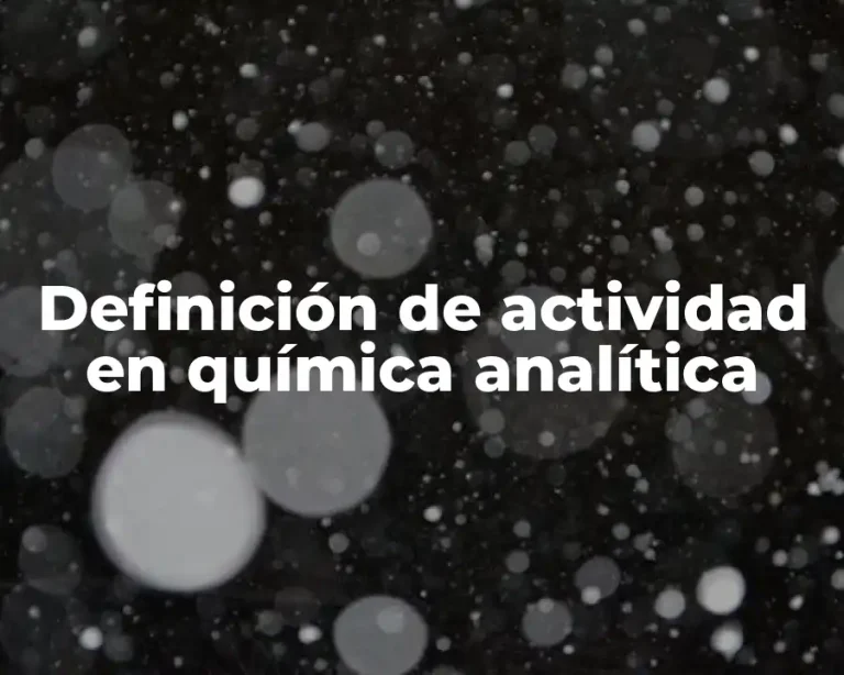 Definición de actividad en química analítica