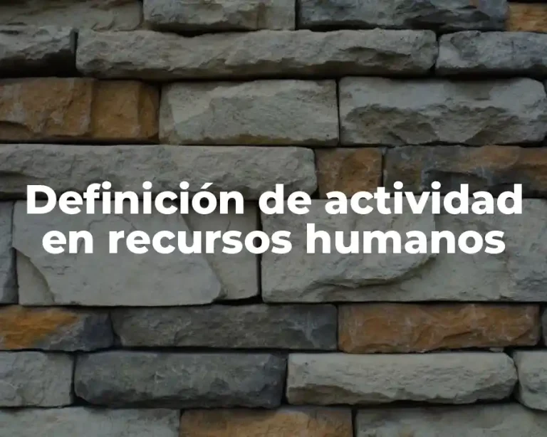 Definición de actividad en recursos humanos