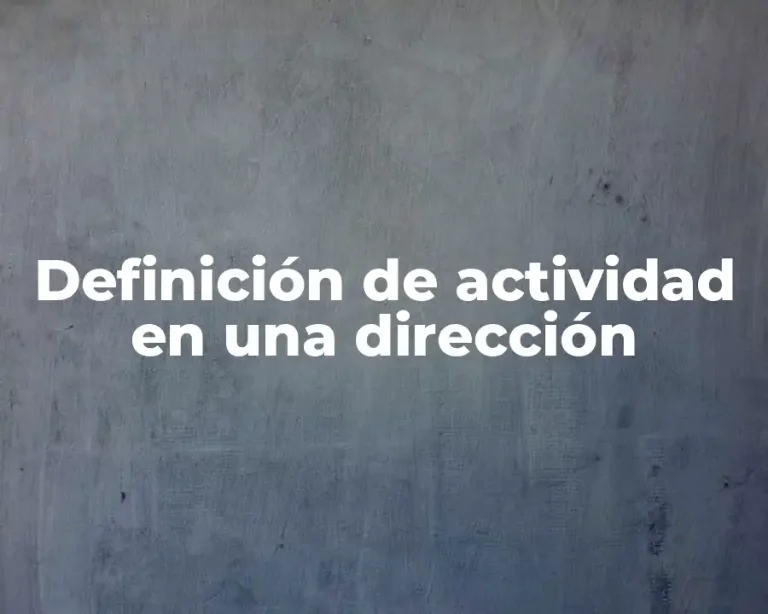 Definición de actividad en una dirección