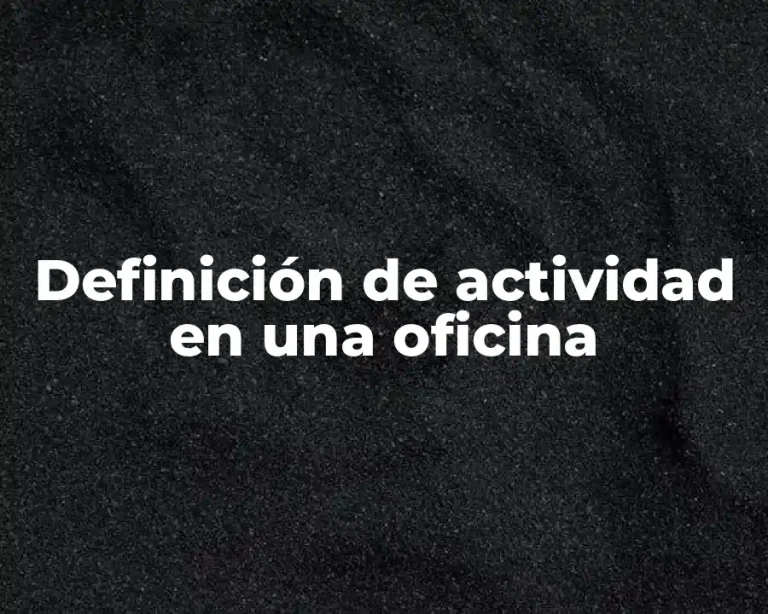 Definición de actividad en una oficina