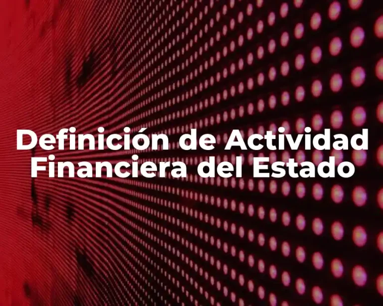 Definición de Actividad Financiera del Estado
