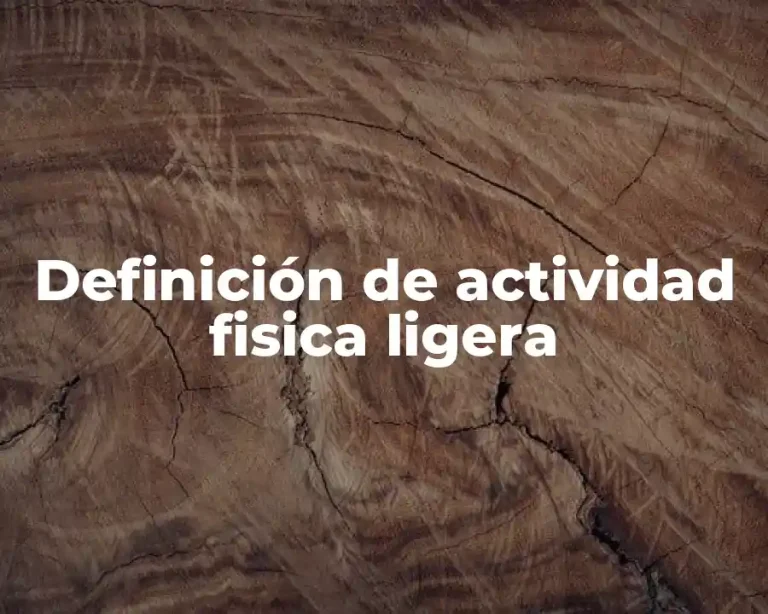 Definición de actividad fisica ligera