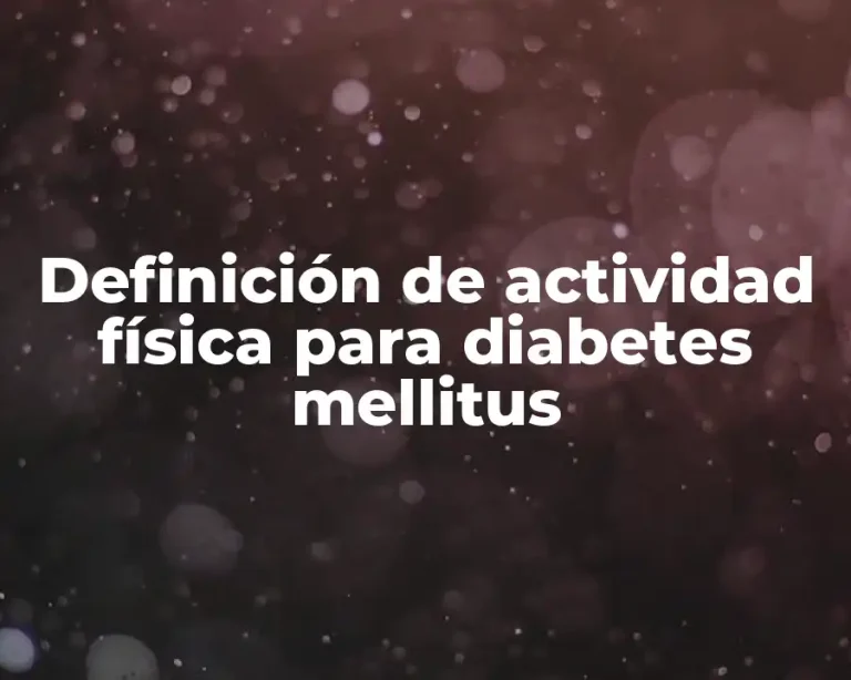 Definición de actividad física para diabetes mellitus