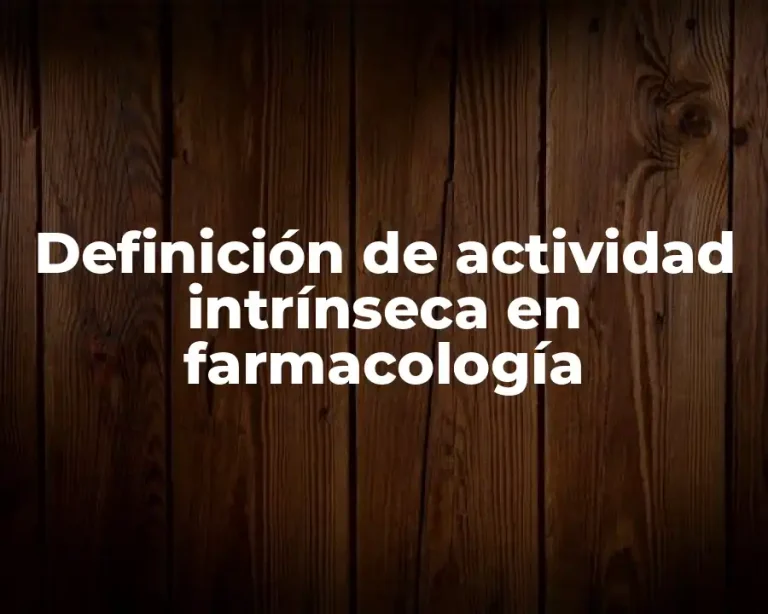 Definición de actividad intrínseca en farmacología