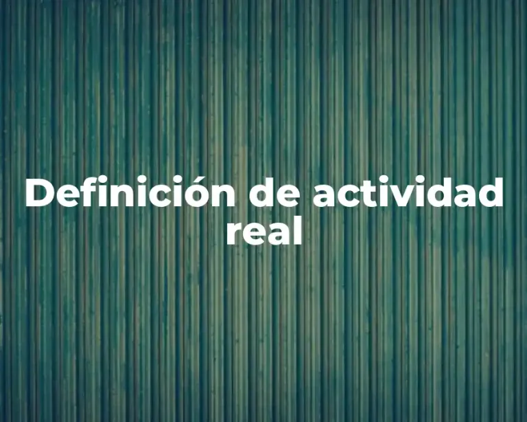 Definición de actividad real