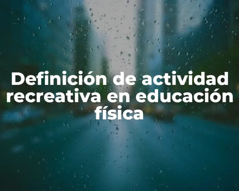 Definición de actividad recreativa en educación física