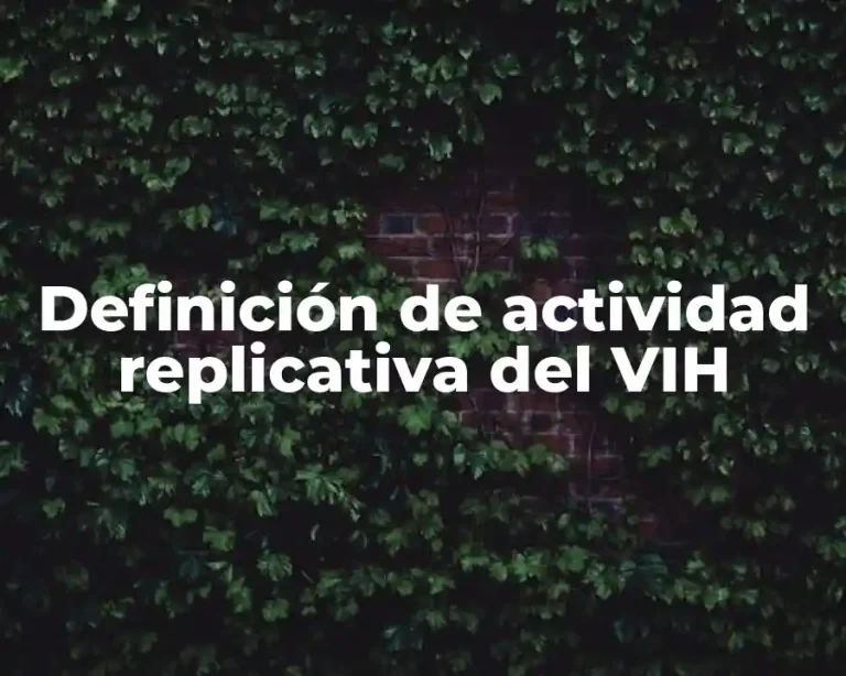 Definición de actividad replicativa del VIH