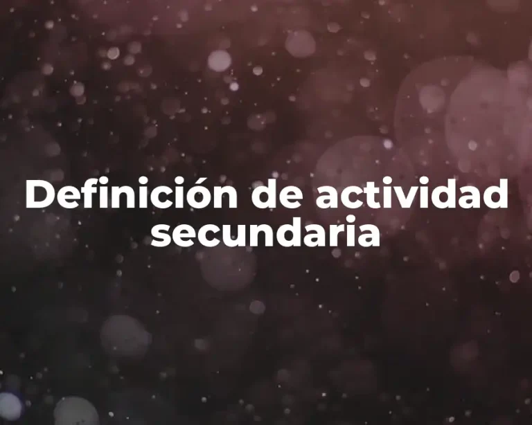 Definición de actividad secundaria