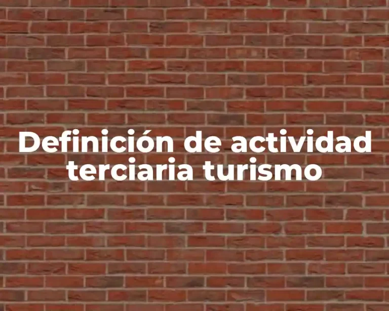 Definición de actividad terciaria turismo