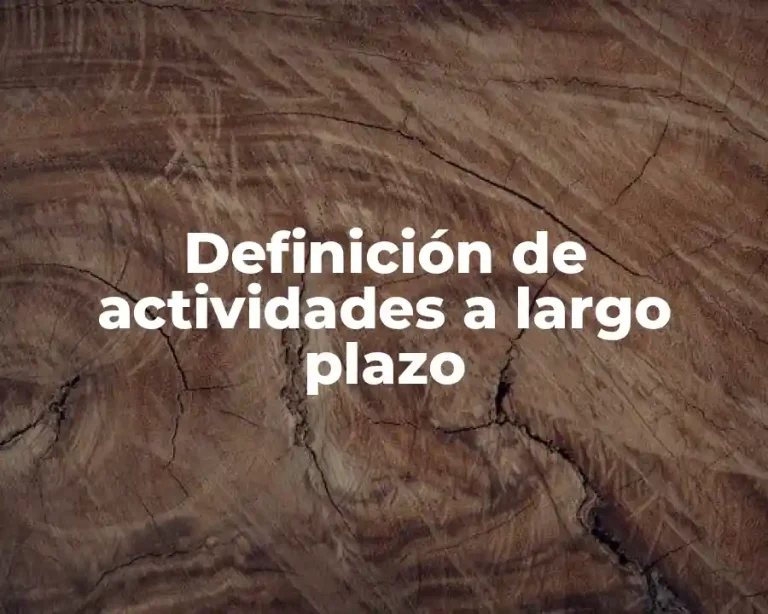 Definición de actividades a largo plazo