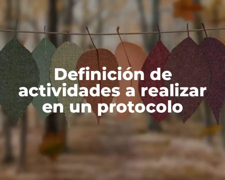 Definición de actividades a realizar en un protocolo