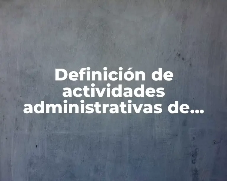 Definición de actividades administrativas de enfermería
