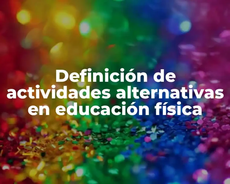 Definición de actividades alternativas en educación física