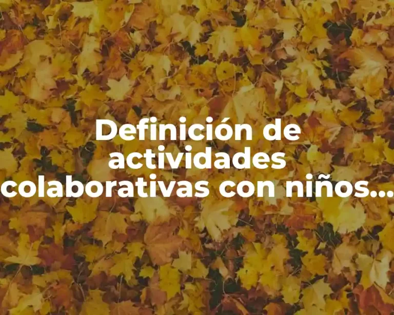 Definición de actividades colaborativas con niños de preescolar
