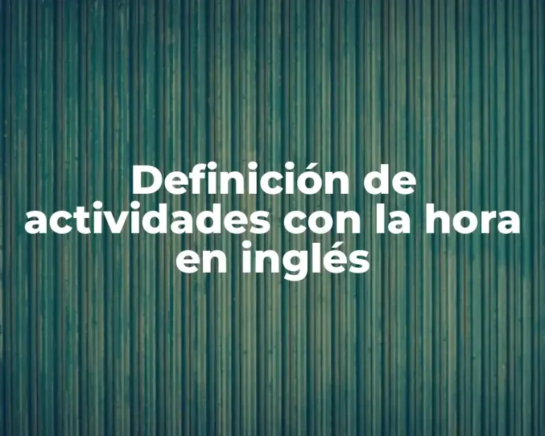 Definición de actividades con la hora en inglés