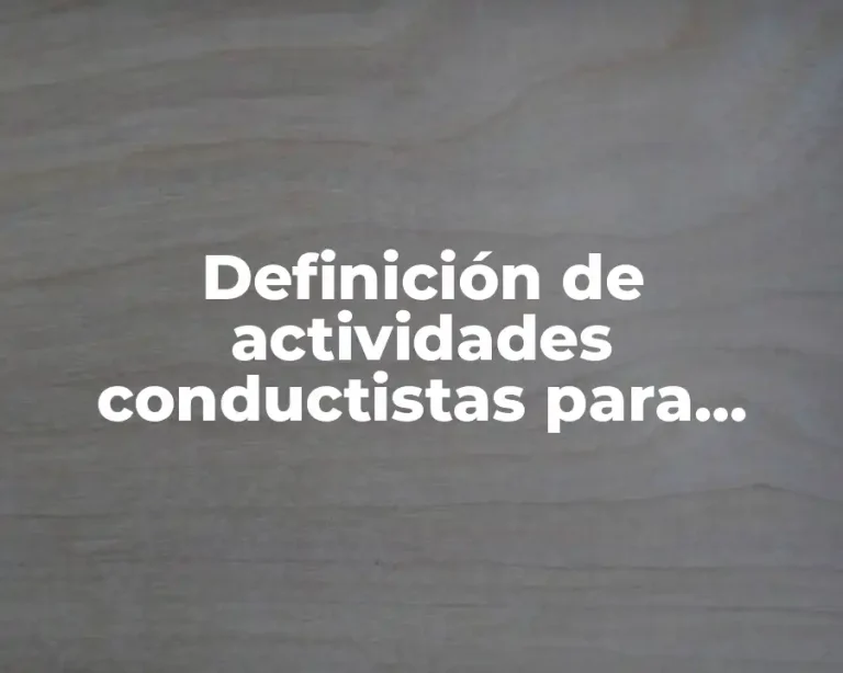 Definición de actividades conductistas para bachillerato
