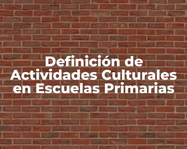 Definición de Actividades Culturales en Escuelas Primarias
